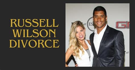 russell wilson divorce real story.